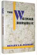 The Weimar Republic: The Crisis Of Classical Modernity