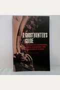 A Ghosthunter's Guide: To Haunted Landmarks, Parks, Churches, And Other Public Places