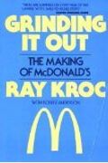 Grinding It Out: The Making Of Mcdonald's