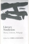Literary Nonfiction: Theory, Criticism, And Pedagogy