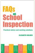 Faqs For School Inspection: Practical Advice And Working Solutions