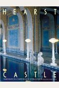 Hearst Castle: The Biography Of A Country House