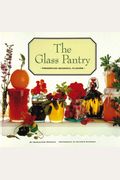 The Glass Pantry (Preserving Seasonal Flavors)