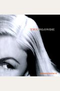The Blonde: An Illustrated History Of The Golden Era From Harlow To Monroe