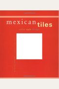 Mexican Tiles: Color, Style, Design