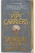 Pipe Carriers (Snowblind Moon, Part 2)