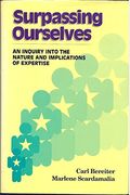 Surpassing Ourselves: An Inquiry into the Nature and Implications of Expertise