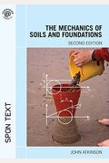 The Mechanics Of Soils And Foundations