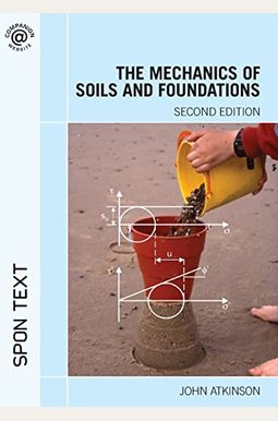 The Mechanics Of Soils And Foundations The Mechanics Of Soils And Foundations