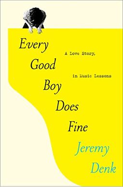 Every Good Boy Does Fine: A Love Story, In Music Lessons Every Good Boy Does Fine: A Love Story, In Music Lessons