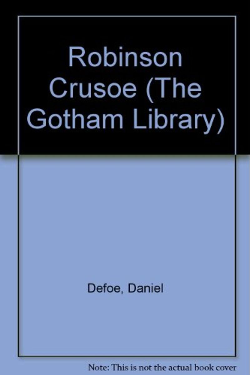 Robinson Crusoe and Other Writings (The Gotham Library)