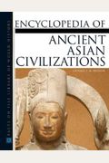 Ancient Asian Civilizations, Encyclopedia of (Facts on File Library of World History)