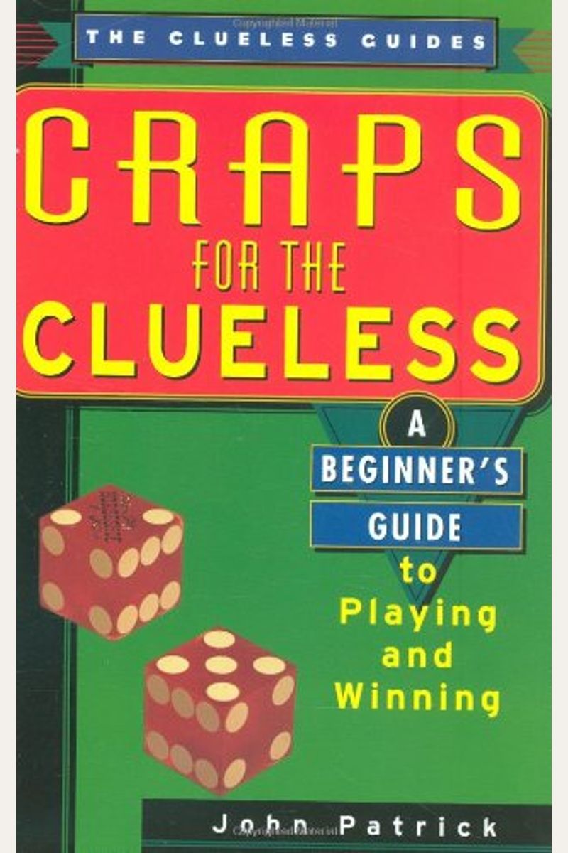 Buy Craps For The Clueless A Beginners Guide To Playing And Winning