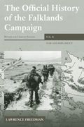 The Official History Of The Falklands Campaign, Volume 2: War And Diplomacy