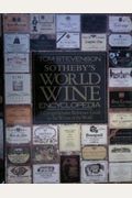 Sotheby's World Wine Encyclopedia: A Comprehensive Reference Guide to the Wines of the World