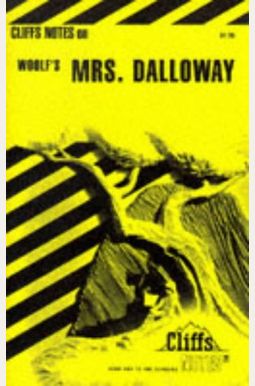 Mrs. Dalloway (Cliffs Notes) Mrs. Dalloway (Cliffs Notes)