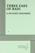 Three Days Of Rain: A Play