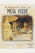 A Personal Tour Of Mesa Verde