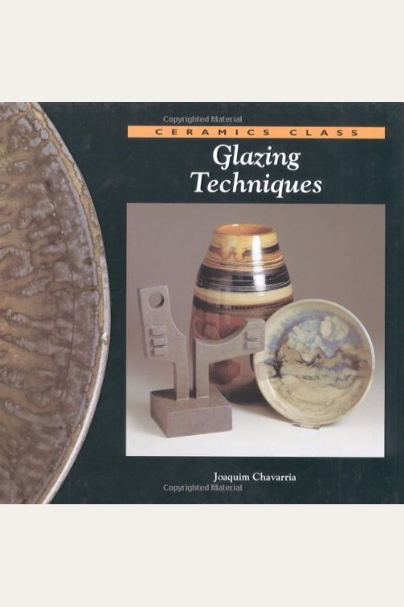 Buy Glazing Techniques (Ceramics Class) Book By WatsonGuptill Publishing