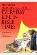 Kregel Pictorial Guide To Everyday Life In Bible Times (Kregel Pictorial Guides) (The Kregel Pictorial Guide Series)