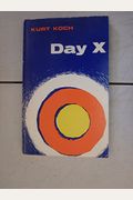 Day X: The World Situation In The Light Of The Second Coming Of Christ,