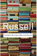 The Basic Writings Of Bertrand Russell