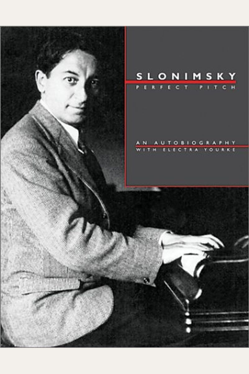 Slonimsky: Perfect Pitch, An Autobiography