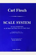 Scale System: Scale Exercises In All Major And Minor Keys For Daily Study