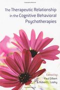 The Therapeutic Relationship In The Cognitive Behavioral Psychotherapies
