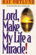 Lord Make My Life a Miracle
