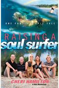 Raising A Soul Surfer: One Family's Epic Tale