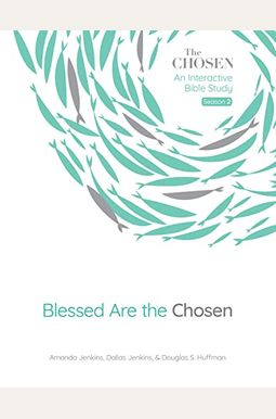 Blessed Are The Chosen: An Interactive Bible Studyvolume 2 Blessed Are The Chosen: An Interactive Bible Studyvolume 2
