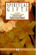 Spiritual Gifts: Building The Body Of Christ: 12 Studies For Individuals Or Groups