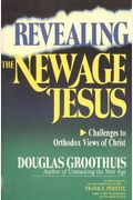 Revealing the New Age Jesus: Challenges to Orthodox Views of Christ