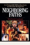 Neighboring Faiths: A Christian Introduction To World Religions