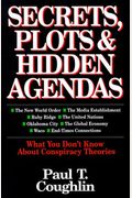 Secrets, Plots, And Hidden Agendas: What You Don't Know About Conspiracy Theories