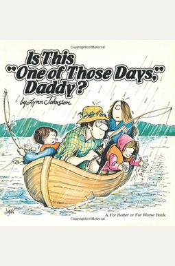 Is This One Of Those Days, Daddy? Is This One Of Those Days, Daddy?
