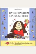 Revelations From A 45-Pound Purse: A Cathy Collection