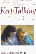 Keep Talking: Mother's Guide to Pre-Teen Paperback
