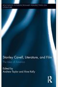 Stanley Cavell, Literature, And Film: The Idea Of America