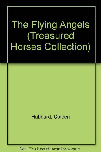 The Flying Angels (Treasured Horses Collection)