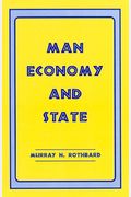 Man, Economy And State: A Treatise On Economic Principles