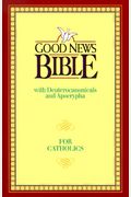 Good News Bible-Gn: With Deuterocanonicals/Apocrypha