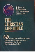 The Christian Life Bible: With Old And New Testaments, The New King James Version