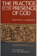 The Practice of the Presence of God: The Conversations, Letters, Ways, and Spiritual Principles of Brother Lawrence As Well As on the Writings of Joseph De Beaufort