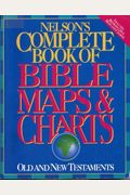 Nelson's Complete Book Of Bible Maps And Charts: All The Visual Bible Study Aids And Helps In One Key Resource-Fully Reproducible