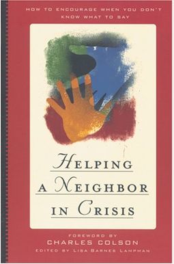 Helping a Neighbor in Crisis Helping a Neighbor in Crisis