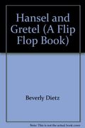 Hansel and Gretel (A Flip Flop Book)