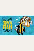 The Crazy Tropical Fish Game (Crazy Games)