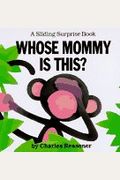 Whose Mommy Is This? (Sliding Surprise Books)